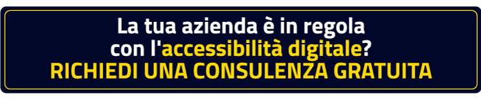 la tua azienda è in regola con l'accessibilità digitale? richiedi una consulenza gratuita